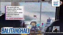 U.S. State Dept., kinondena ang pag-water cannon at pagbangga ng China sa mga barko ng BFAR at PCG/PCG, kinontra ang radio challenge ng China na nature reserve nila umano ang Bajo de Masinloc | Balitanghali