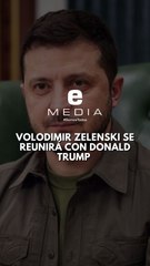 🔴Volodimir Zelensky se reunirá con Donald Trump