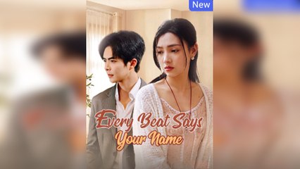 Every Beat Says Your Name full