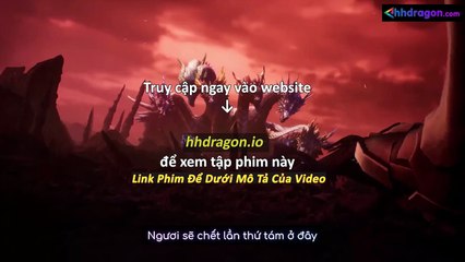 Thần Ấn Vương Toạ Tập 181 Vietsub Thuyết Minh