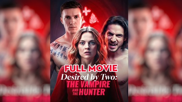 Desired by Two: The Vampire and the Hunter #shortfilms