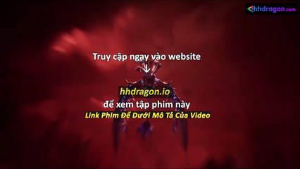 Thần Ấn Vương Toạ Tập 181 Vietsub Thuyết Minh