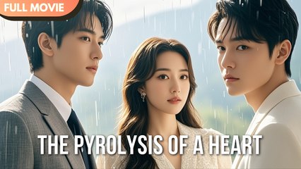 [ENG SUB] The Pyrolysis of a Heart - Full #cdrama #fullepisode