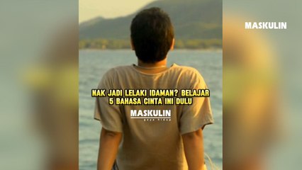 Nak Jadi Lelaki Idaman? Belajar 5 Bahasa Cinta Ni Dulu