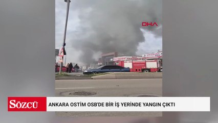 Ankara Ostim OSB'de bir iş yerinde yangın çıktı
