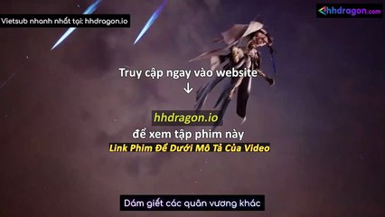 Thần Ấn Vương Toạ Tập 182 Vietsub Thuyết Minh Tiếng Việt