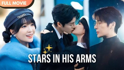 [ENG SUB] In His Arms, the Stars Shine - Full #cdrama #fullepisode