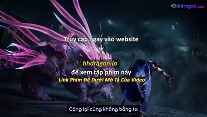 Thần Ấn Vương Toạ Tập 183 Vietsub Thuyết Minh Tiếng Việt