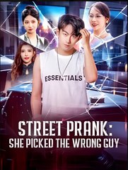 Street Prank She Picked the Wrong Guy- Drama FULL MOVIES ENGLISH SUB