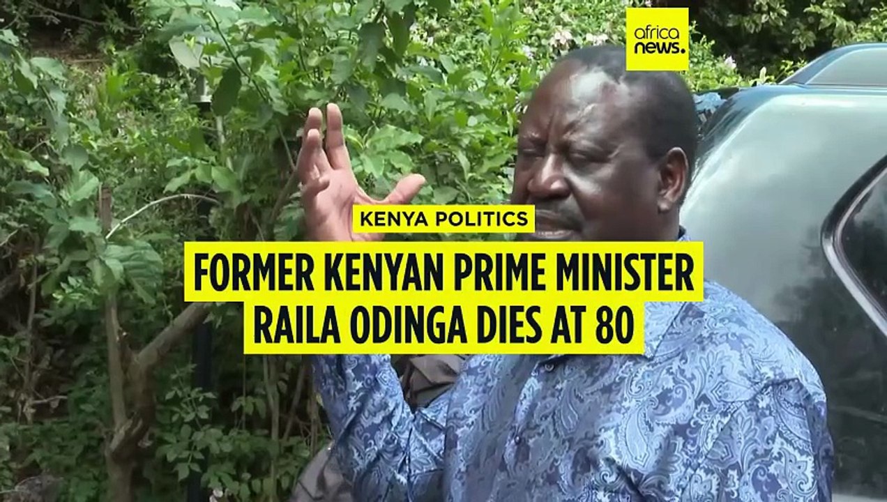 Raila Odinga, former Prime Minister of Kenya, dies in India