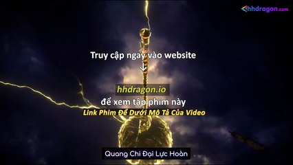 Thần Ấn Vương Toạ Tập 182 Vietsub Thuyết Minh