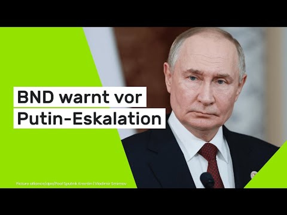 BND warnt vor Putin-Eskalation: 'Eisiger Friede' könnte jederzeit in Konfrontation umschlagen