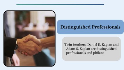 Adam and Daniel Kaplan - Respected Business Leaders