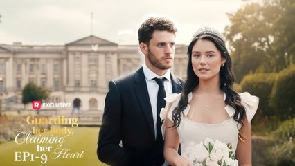 Guarding Her Body, Claiming Her Heart – FULL HD MOVIE [Eng Sub]