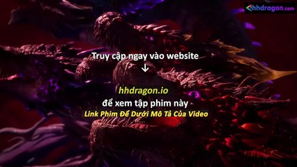 Thần Ấn Vương Toạ Tập 182 Vietsub Thuyết Minh Tiếng Việt