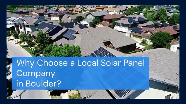 Boulder Solar Panel Company Powering Homes with Renewable Energy