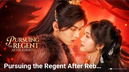 Pursuing The Regent After Rebirth – FULL MOVIE [Eng Sub]