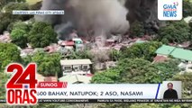 600 bahay, natupok; 2 aso, nasawi | 24 Oras