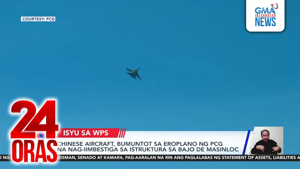 Chinese aircraft, bumuntot sa eroplano ng PCG na nag-iimbestiga sa istruktura sa Bajo de Masinloc | 24 Oras