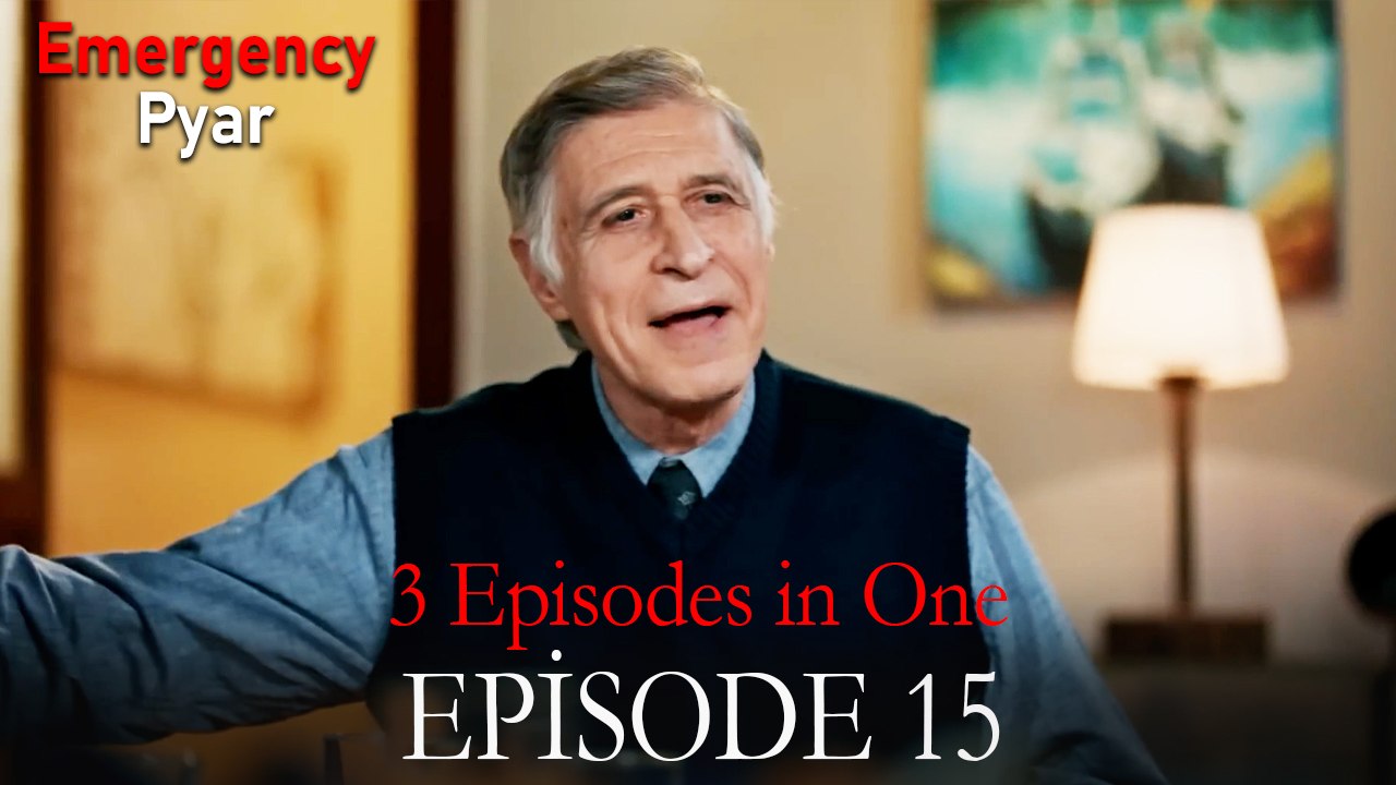 Emergency Pyar Episode 15 (3 EPISODES IN ONE)