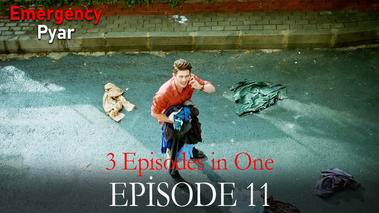 Emergency Pyar Episode 11 (3 EPISODES IN ONE)