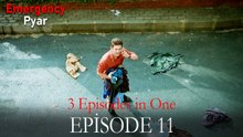 Emergency Pyar Episode 11 (3 EPISODES IN ONE)