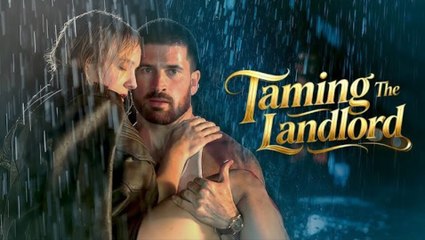 Taming The Landlord – FULL MOVIE [Eng Sub]