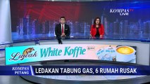 Rekaman Ledakan Gas 12 Kg di Cengkareng: 6 Rumah Rusak, Warga Panik Berhamburan
