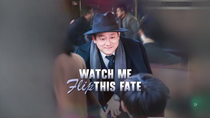 Watch Me Flip This Fate – FULL MOVIE [Eng Sub]