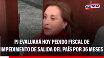 Dina Boluarte: PJ evaluará hoy pedido fiscal de impedimento de salida del país por 36 meses contra expresidenta