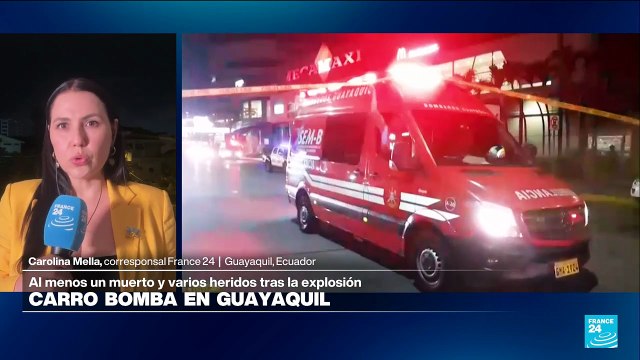 Informe desde Guayaquil: Ecuador investiga como acto terrorista la explosión de un carro bomba