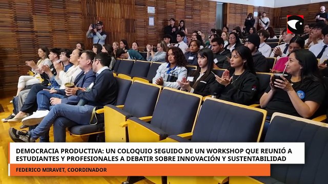 DEMOCRACIA PRODUCTIVA UN COLOQUIO SEGUIDO DE UN WORKSHOP QUE REUNIÓ A ESTUDIANTES Y PROFESIONALES