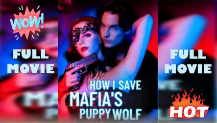 How I Save Mafia's Puppy Wolf - FULL MOVIES
