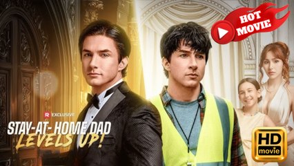 Stay-at-Home Dad Levels Up  Full Movie HD - Drama ShortFilms Hot