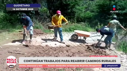 Pinal de Amoles avanza en recuperación tras las lluvias | DPC con Paola Rojas