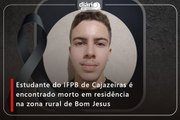 Estudante do IFPB de Cajazeiras é encontrado morto em residência na zona rural de Bom Jesus