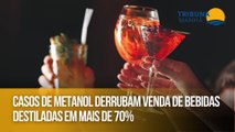 Casos de metanol derrubam venda de bebidas destiladas em mais de 70%