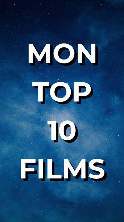 Mon #top10 de mes films préférés