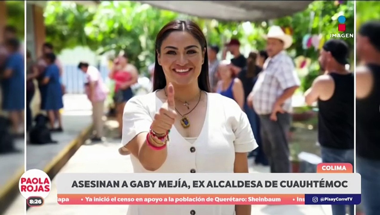 Asesinan a exalcaldesa Gabriela Mejía en Colima | DPC con Paola Rojas