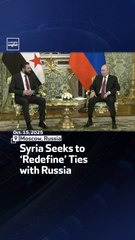 Syria Seeks tTo ‘Redefine’ Ties With Russia