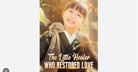 The Little Healer Who Restored Love (NEW) - Full HD Movie Uncut [Eng Sub]
