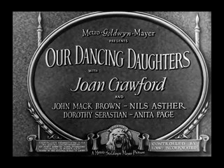 Our Dancing Daughters (MGM, 1928)