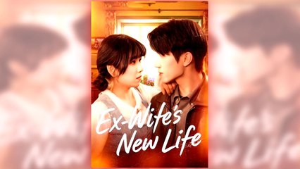 Ex-Wife's New Life - Full Movie