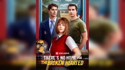 There's No Home for the Broken Hearted Full Movie