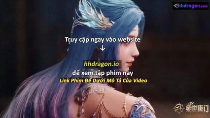 Đấu La Đại Lục 2 Tuyệt Thế Đường Môn Tập 123 Vietsub Thuyết Minh Tiếng Việt