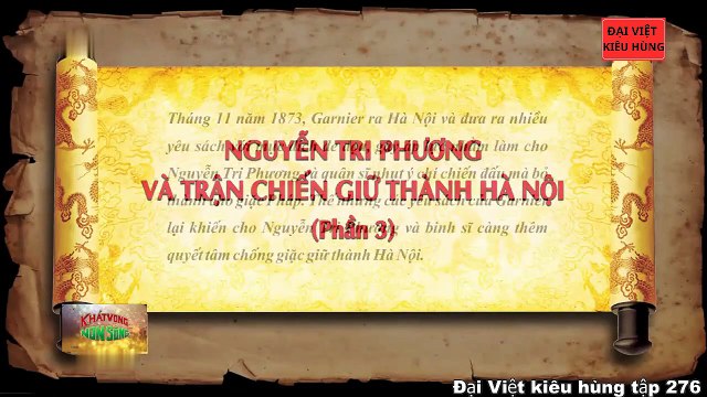 276 Đại Việt kiêu hùng - Nguyễn Tri Phương chỉ huy quân đội chiến đấu với quân Pháp để giữ thành Hà Nội