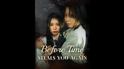 Before Time Steals You Again
