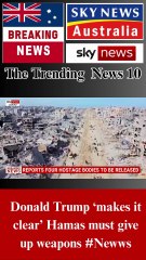 Donald Trump ‘makes it clear’ Hamas must give up weapons #Newws