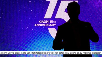 Xiaomi Bolivia presenta la Serie 15T