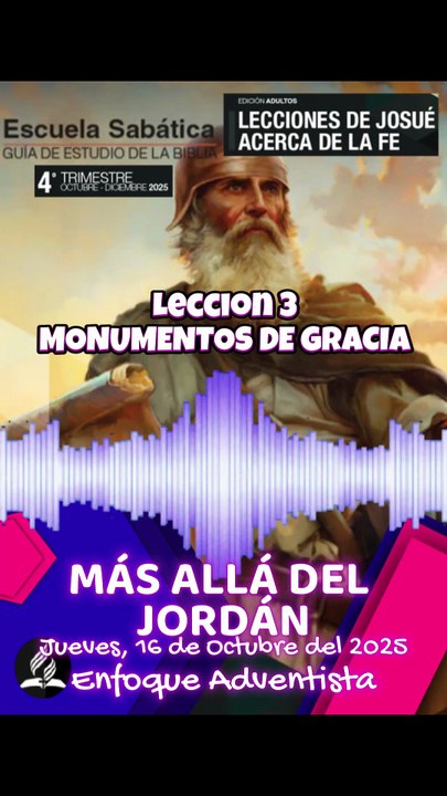 MÁS ALLÁ DEL JORDÁN - Jueves 16 de Octubre - Lección 3 - MONUMENTOS DE GRACIA